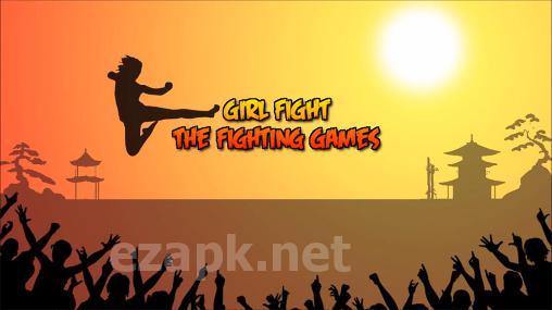 Girl fight: The fighting games