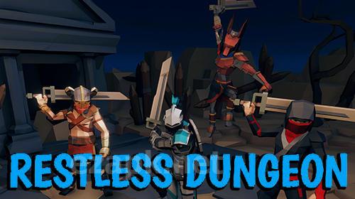 Restless dungeon