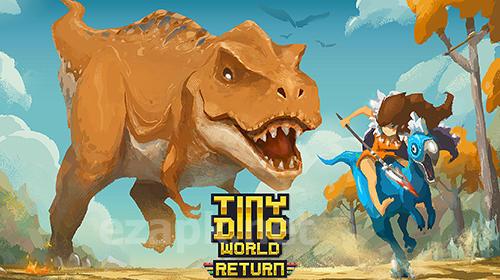 Tiny dino world: Return