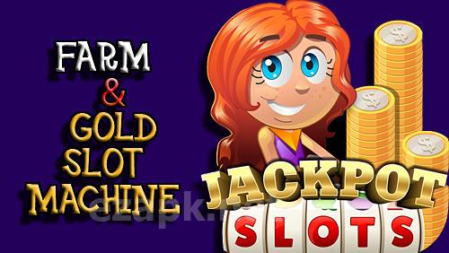 Farm and gold slot machine: Huge jackpot slots game