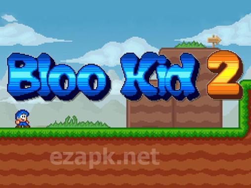 Bloo kid 2