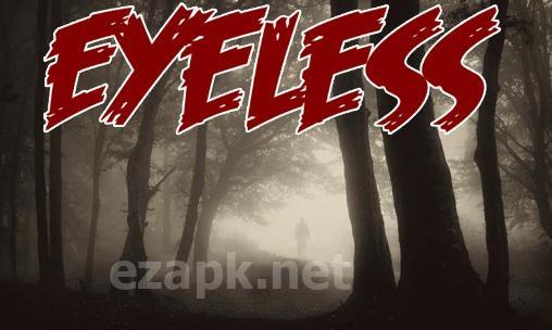 Eyeless: Horror game