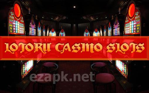 Lotoru casino: Slots
