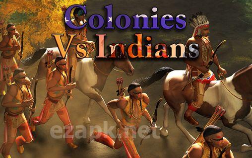 Colonies vs Indians