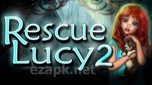 Rescue Lucy 2