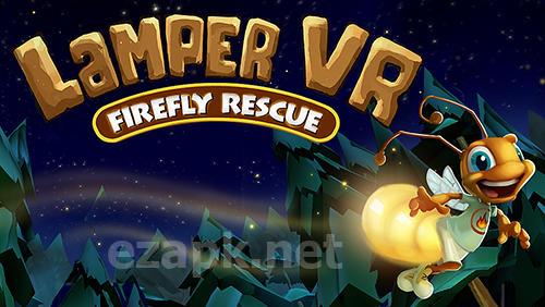 Lamper VR: Firefly rescue