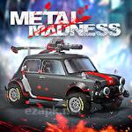 Metal madness