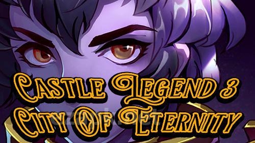 Castle legend 3: City of eternity