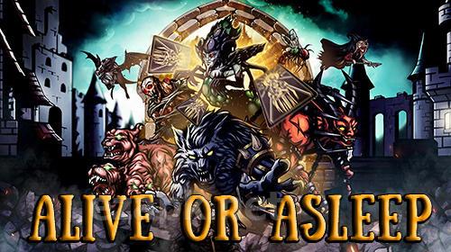 Alive or asleep