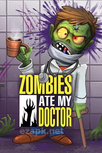 Zombies ate my doctor
