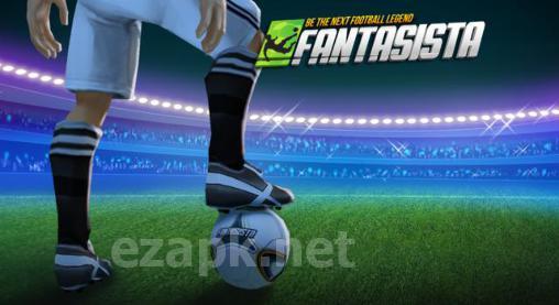 Fantasista: Be the next football legend