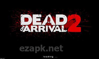 Dead on Arrival 2