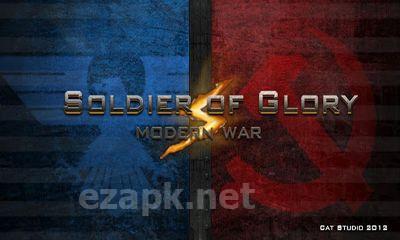 Soldiers of Glory. Modern War