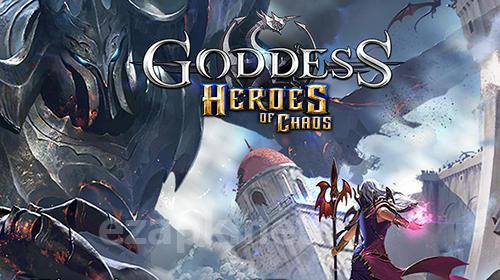 Goddess: Heroes of chaos
