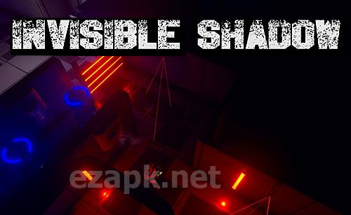 Invisible shadow