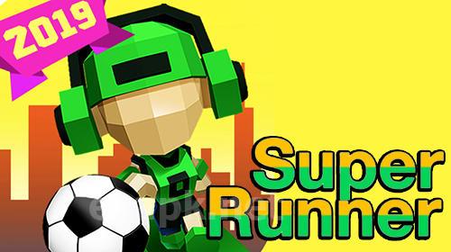 Super runner