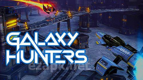 Galaxy hunters