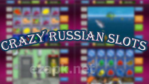 Crazy russian slots