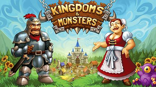 Kingdoms and monsters