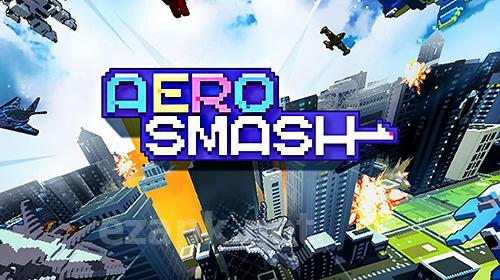 Aero smash: Open fire