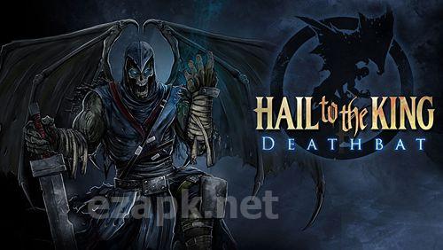 Hail to the King: Deathbat