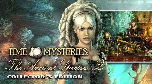 Time mysteries 2: The ancient spectres