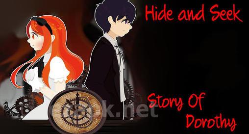 Hide and seek: Story of Dorothy