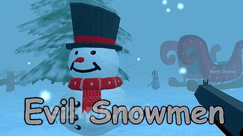 Evil snowmen