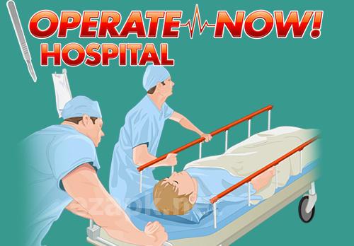 Operate now! Hospital