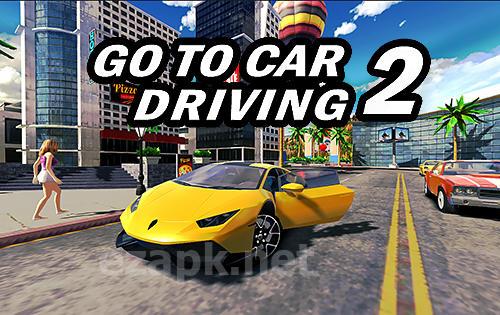 Go to car driving 2