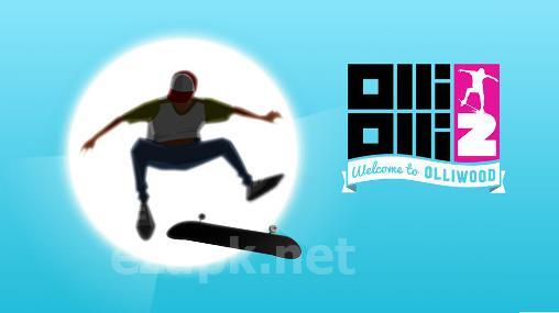 OlliOlli 2: Welcome to Olliwood