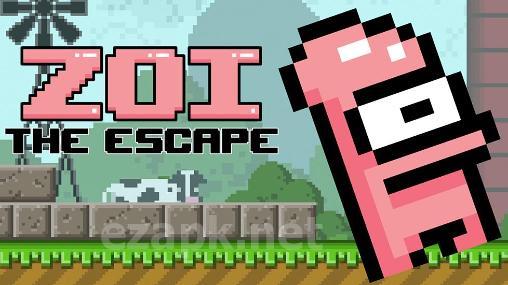 Zoi: The escape
