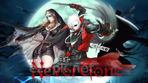 Never gone
