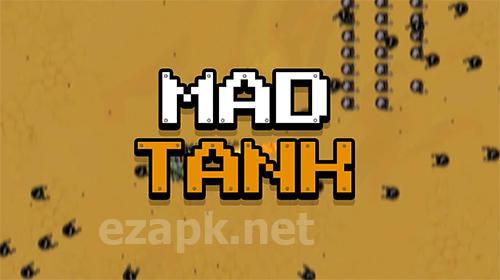 Mad tank