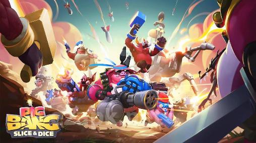 PigBang: Slice and dice
