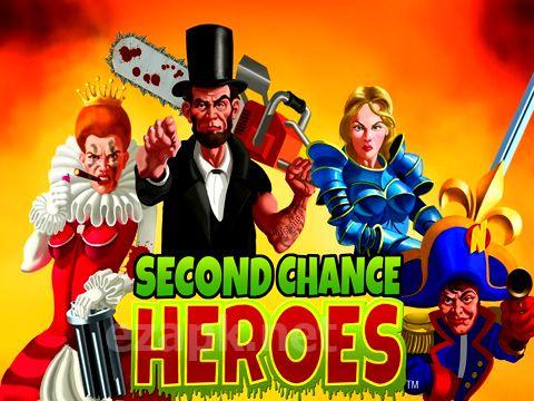 Second chance: Heroes