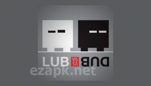 Lub vs Dub