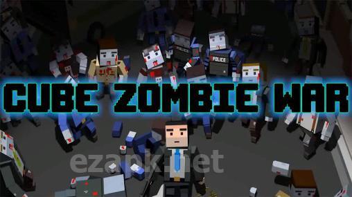 Cube zombie war