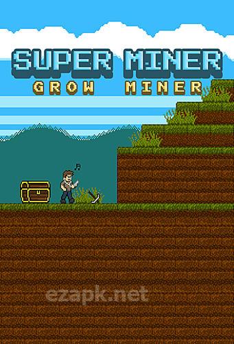 Super miner: Grow miner