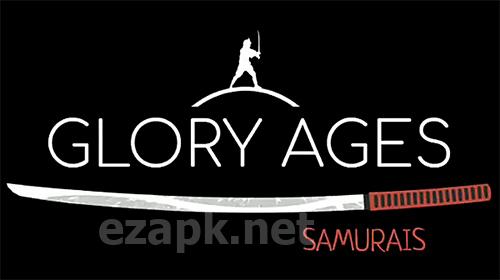 Glory ages: Samurais