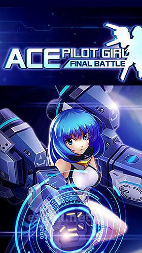 Ace pilot gir: Final battle